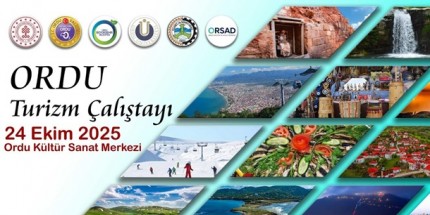 “Ordu Turizm Çalıştayı” Yapılacak